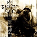My Darkest Hate - Now and Forever