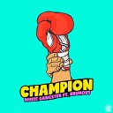 White Gangster - Champion feat Brukout