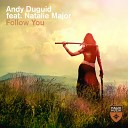 Andy DuguidNatalie Major - Follow You Extended Mix