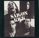 Saigon Kick - What You Say
