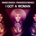 Davide Svezza Francesco Bianco - I Got a Woman