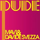 Mavi Davide Svezza - Dude Club Mix