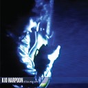 Kid Harpoon - Don t Cry On Me