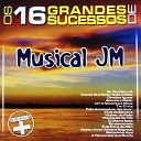 Musical JM - Um e Noventa e Nove
