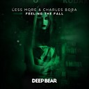 Charles Bora Less More - Feeling The Fall Original Mix