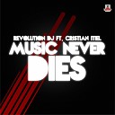 Revolution DJ feat Cristian Itiel - Music Never Dies Alex Gaudioso Remix