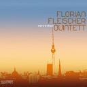 Florian Fleischer Quintett - Die gro e Leere