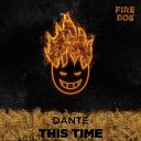 DJ Antoine - This Time Dante Remix