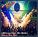 Eminus feat Mr Neko - Every Day Every Night
