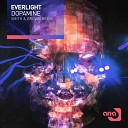 EverLight - Dopamine Smith Brown Remix
