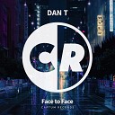 Dan T - Face To Face Alec Soren Remix