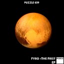 Fyro - The First Original Mix