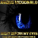 Angus Mcdonald - Right Before Your Eyes The of Angus Piano Mix