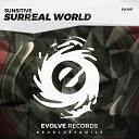 Sunsitive - Surreal World Original Mix
