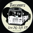 Buccaneers - Live My Life Original Mix