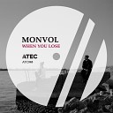 Monvol - When You Lose Original Mix