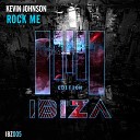 Kevin Johnson - Rock Me Original Mix