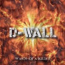 D Wall - Waste of a Bullet