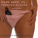 Marc Korn Trusted Playaz feat Sanja - Call Me Empyre One Radio Version