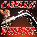 Careless Whisper - Careless Whisper