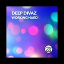 Deep Divaz - Working Hard Full Vocal Mix