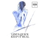 Linus Quick - Keep It Real