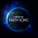 Forever 80 - Earth Song Radio Edit