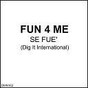 FUN 4 ME - Se Fue Club Mix