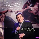 Jerry Adriani - Jesus Cristo Meu Senhor Ao Vivo