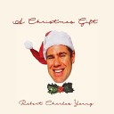 Robert Charles Young - Let It Snow Let It Snow Let It Snow
