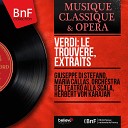 Orchestra del Teatro alla Scala Herbert von Karajan Maria Callas Rolando… - Il trovatore Act IV Mira di acerbe lagrime…