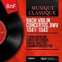 Bath Festival Chamber Orchestra Yehudi Menuhin Christian… - Concerto for 2 Violins in D Minor BWV 1043 III…
