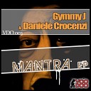 Gymmy J Daniele Crocenzi - Mantra Original Mix