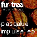 Pasqalue - Impulse Original Mix