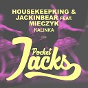 HouseKeepKing JackinBear feat Mieczyk - Kalinka Original Mix