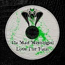 Da Mad Mixologist - Love For Pain Original Mix