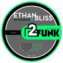 Ethan Bliss - Playa Original Mix