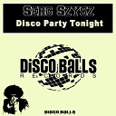 Serg Szysz - Disco Party Tonight Original Mix