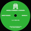 Angelo Ferreri Cassara - La Selva Original Mix