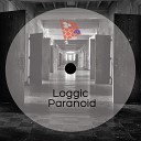 Loggic - Paranoid Original Mix