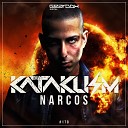 Kataklism - Narcos Original Mix