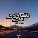 System Six - Voice Of Soul Original Mix