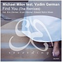 Michael Milov feat Vadim German - Find You Eric Zimmer Remix