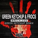 Green Ketchup Frocs - Wreckless Green Ketchup Remix