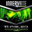 D Railed - Narcotic Overdose Original Mix