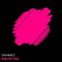 Dannilo - Run To You Original Mix