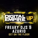 Freaky DJs Azurio - Get On The Floor Original Mix