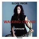 Eloise Prior - Walking On Air Remixes Djrauxx Remix
