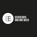 B B E - Seven Days And One Week Original Club Mix