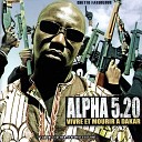 Alpha 5 20 - S curit sociale feat Larsen Balastik Dogg Malik Bledoss…